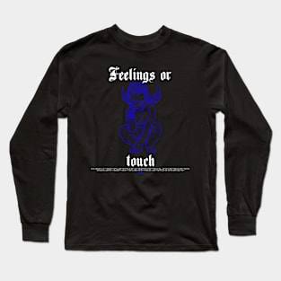 FEELINGS OR TOUCH BLUE Long Sleeve T-Shirt